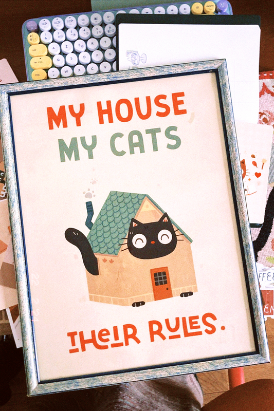 Affiche My cats, my house, their rules (A3)